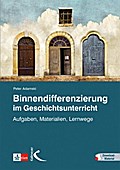 Binnendifferenzierung im Geschichtsunterricht