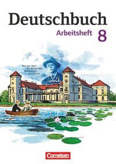 Deutschbuch Gymnasium - Berlin, Brandenburg, Mecklenburg-Vorpommern, Sachsen, Sachsen-Anhalt und Thüringen - Ausgabe 2012 - 8. Schuljahr