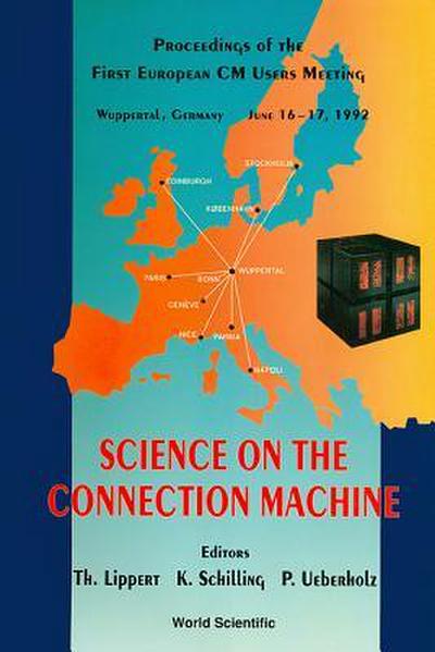 Science on the Connection Machine - Proceedings of the First European CM Users Meeting