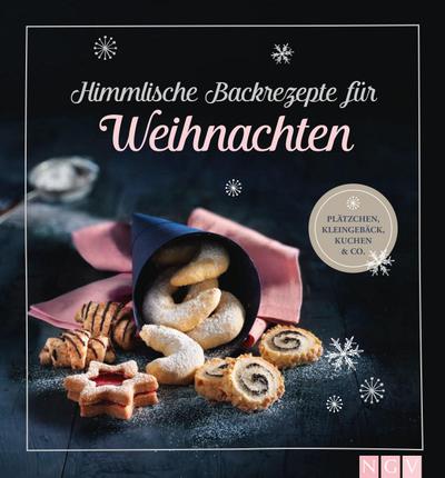 Himmlische Backrezepte für Weihnachten: Plätzchen, Kleingebäck, Kuchen & Co.