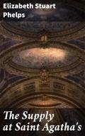 The Supply at Saint Agatha’s