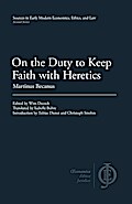 On the Duty to Keep Faith with Heretics