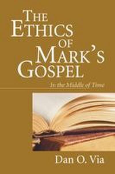The Ethics of Mark’s Gospel