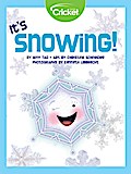 It’s Snowing!