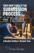 They Don’t Call It the Submission Process for Nothing