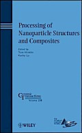 Processing of Nanoparticle Structures and Composites