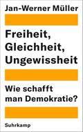 Freiheit, Gleichheit, Ungewissheit