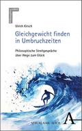 Gleichgewicht finden in Umbruchzeiten