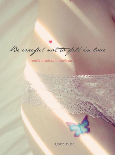 Be careful not to fall in love
