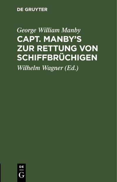 Capt. Manby’s zur Rettung von Schiffbrüchigen