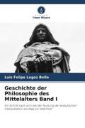 Geschichte der Philosophie des Mittelalters Band I
