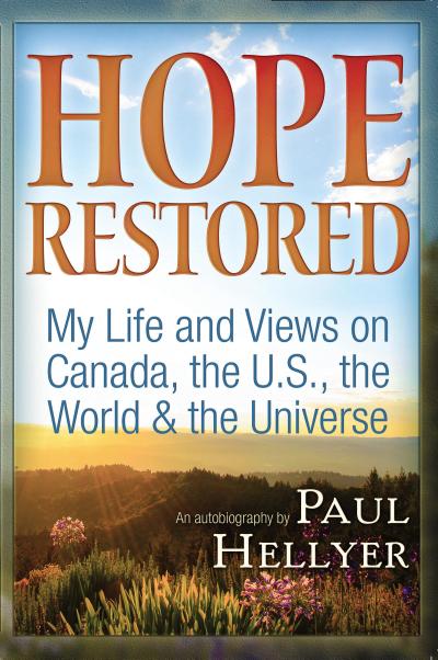 Hope Restored: An Autobiography by Paul Hellyer