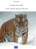 La tigre sotto la pelle