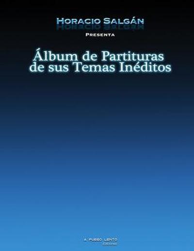 Salgán, H: Horacio Salgán - Álbum de Partituras de sus Temas