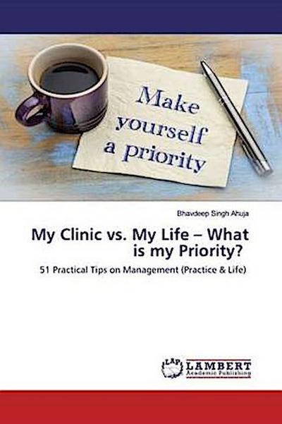 My Clinic vs. My Life - What is my Priority?
