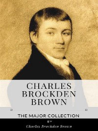 Charles Brockden Brown – The Major Collection