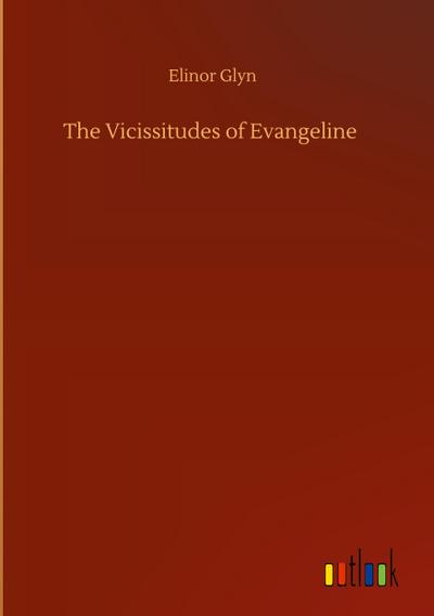 The Vicissitudes of Evangeline