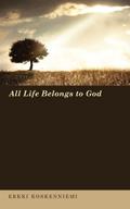 All Life Belongs to God