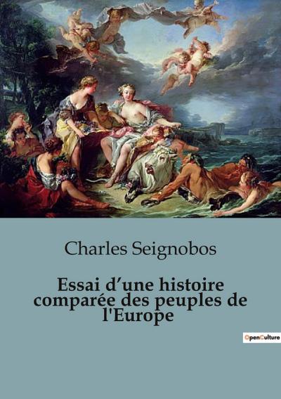 Essai d’une histoire comparée des peuples de l’Europe