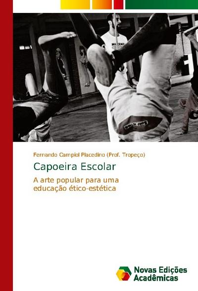 Capoeira Escolar - Fern Campiol Placedino (Prof Tropeço)