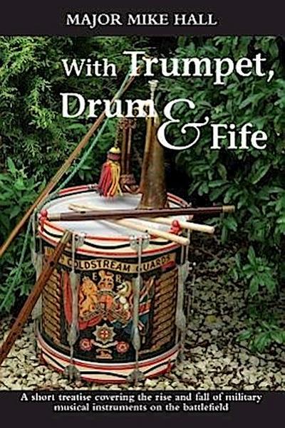 With Trumpet, Drum and Fife