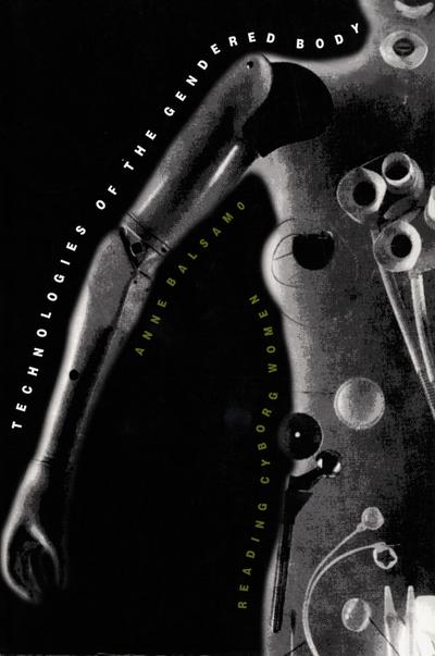 Technologies of the Gendered Body