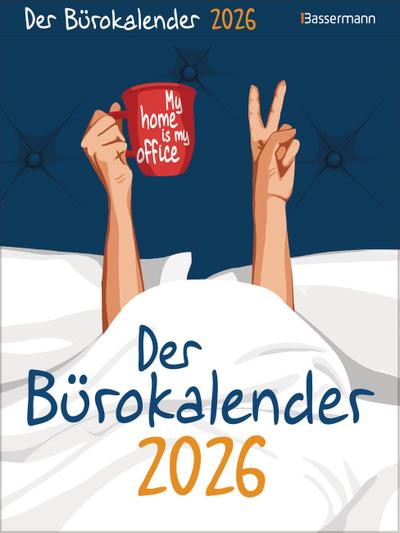 My home is my office. Der Bürokalender 2026