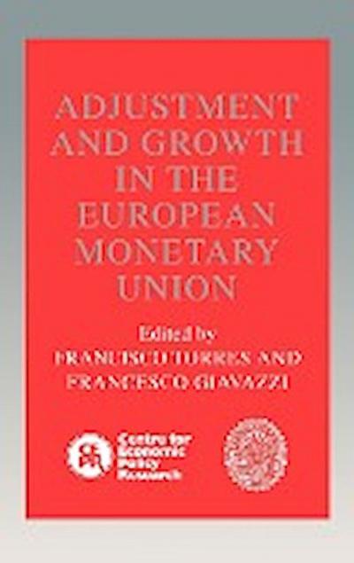 Adjustment and Growth in the European Monetary Union