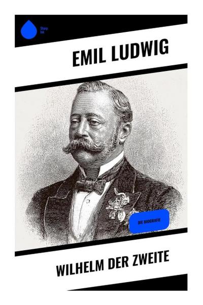 Wilhelm der Zweite