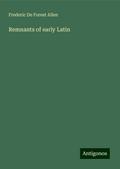 Remnants of early Latin