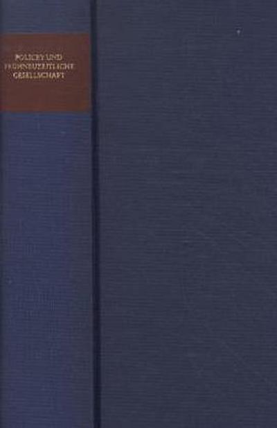 Policey und frühneuzeitliche Gesellschaft