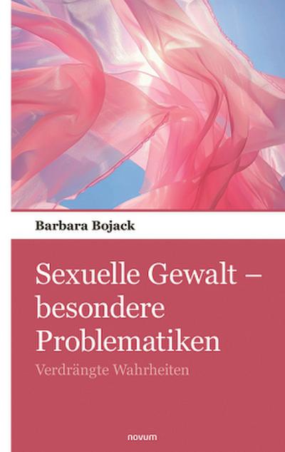 Sexuelle Gewalt - besondere Problematiken