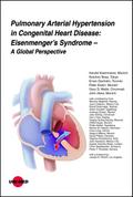 Pulmonary Arterial Hypertension in Congenital Heart Disease: Eisenmenger’s Syndrome - A Global Perspective