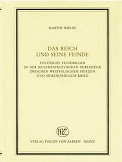 Das Reich und seine Feinde