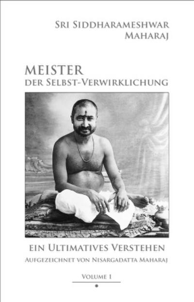 Meister der Selbst-Verwirklichung - Volume 1. Master of Self-Realization. Vol.1