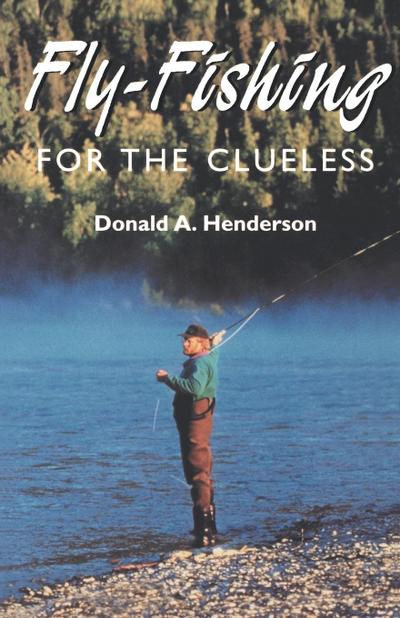 Fly-Fishing For The Clueless