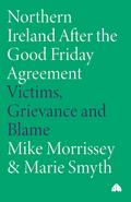Northern Ireland After the Good Friday Agreement