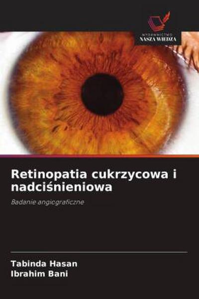 Retinopatia cukrzycowa i nadci¿nieniowa