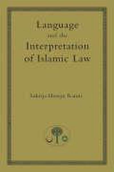 Language and the Interpretation of Islamic Law