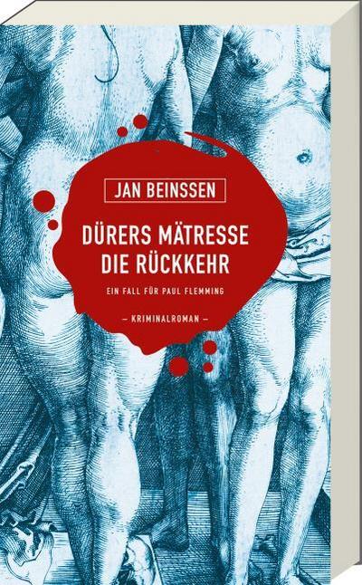Dürers Mätresse - Die Rückkehr