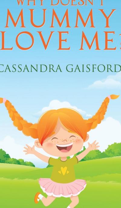 Why Doesn’t Mummy Love Me?