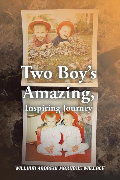 Two Boy’s Amazing, Inspiring Journey