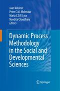 Dynamic Process Methodology in the Social and Developmental Sciences