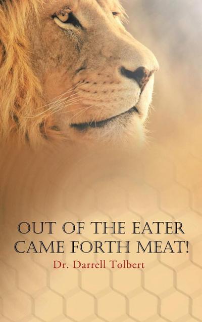 Out of the Eater Came Forth Meat!