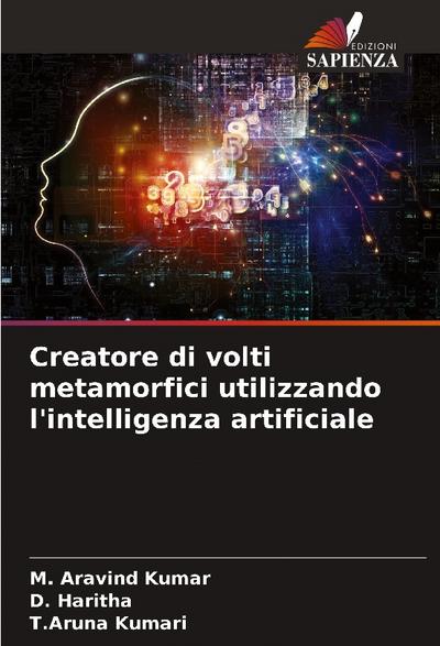 Creatore di volti metamorfici utilizzando l’intelligenza artificiale