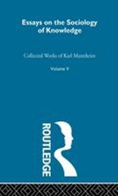 Essays on the Sociology of Knowledge