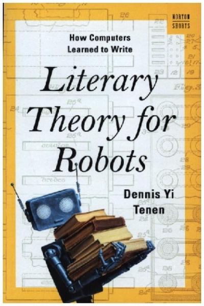 Literary Theory for Robots