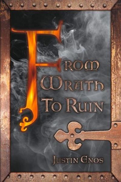 From Wrath to Ruin: Volume 1