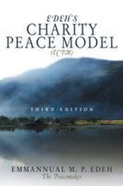 Edeh’s Charity Peace Model (Ecpm)