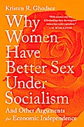 Why Women Have Better Sex Under Socialism